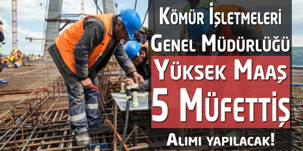 Türkiye Kömür İşletmeleri Genel Müdürlüğü Kamu Personeli Alacak