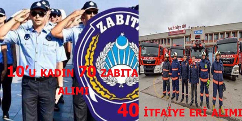 Büyükşehir Belediyesi  40 İtfaiye Eri, 70 Zabıta Memuru  Alımı