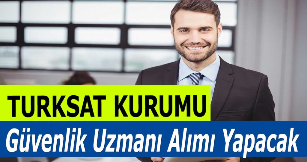 Türksat Güvenlik Uzmanı Alımı