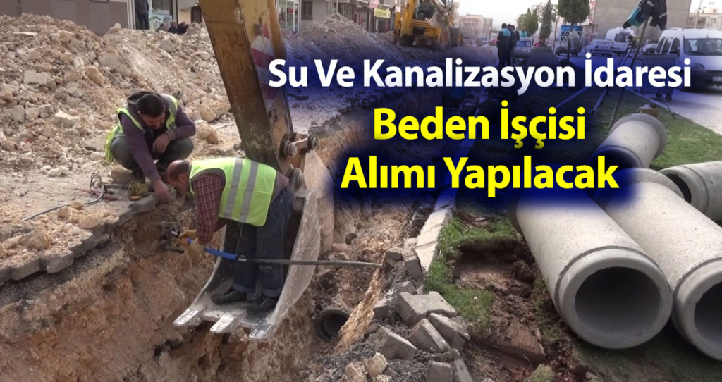 Su Ve Kanalizasyon İdaresi İşçi Alımı İlanları