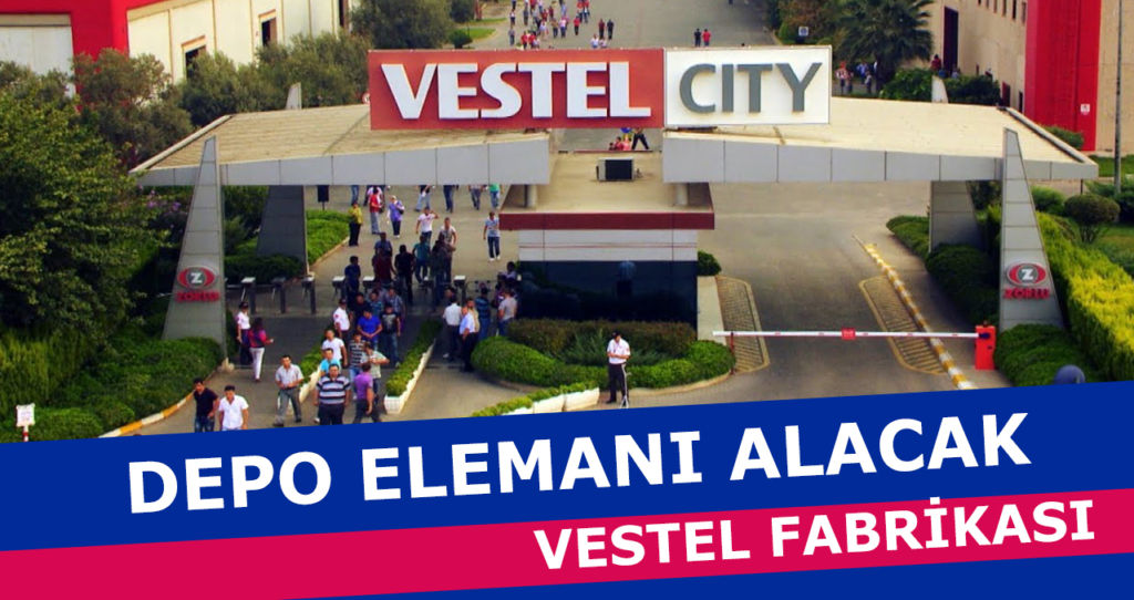 Vestel İş İlanları Vasıfsız İşçi Alımı