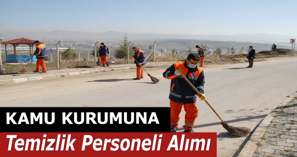 25 Bay Ve Bayan Kamu Kurumuna Temizlik Personeli Alımı Yapılacak