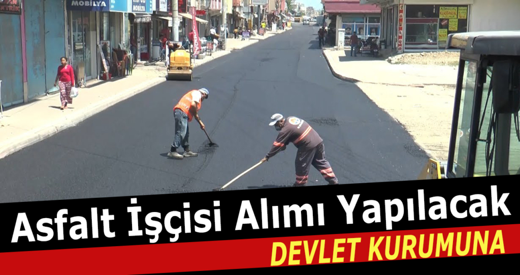 Milas Belediyesi Başkanlığı Asfalt İşçisi Alımı İlanları Yayınlandı