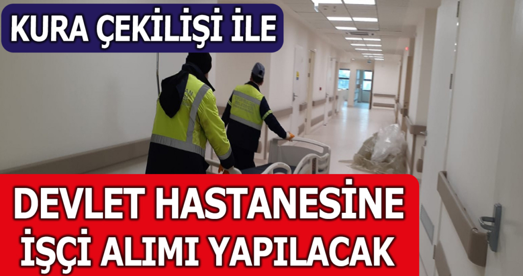 Hastane İşçi Alımı İlanları Yayınlandı