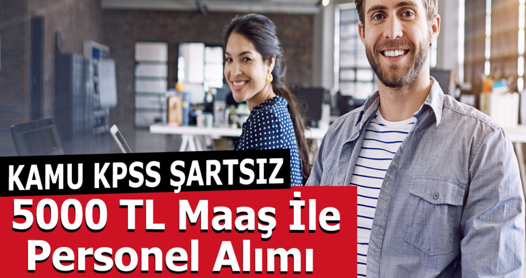 KPSS’siz Kamu Saha Personeli Alımı Yapılacaktır