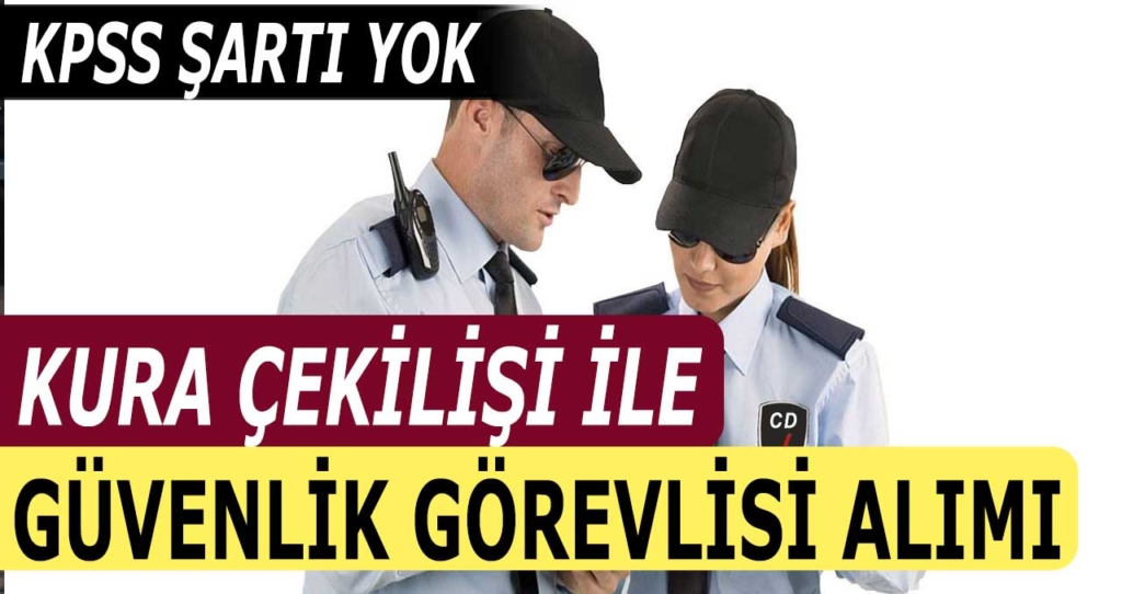 Ankara İş İlanları Özel Güvenlik Görevlisi Alımı Yapılacak