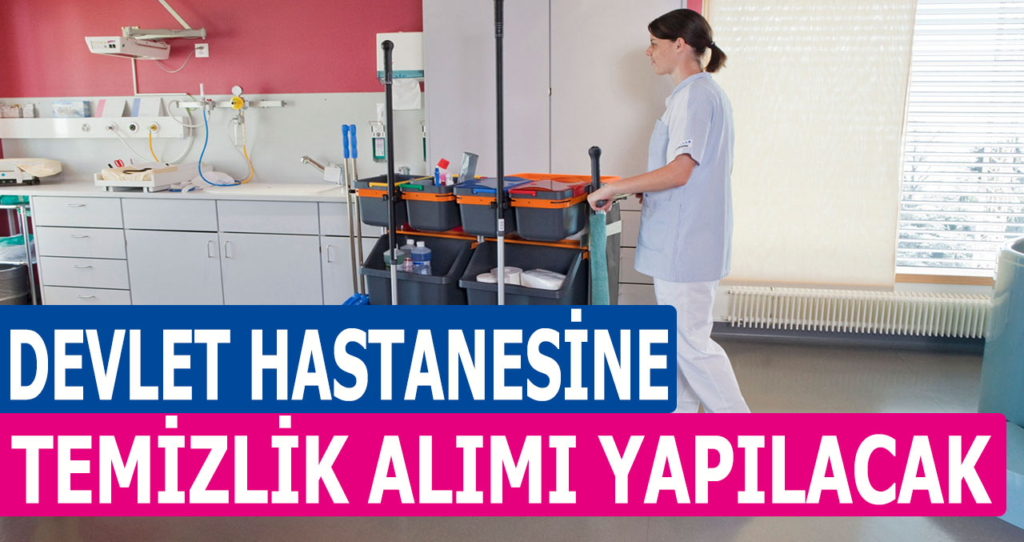 Hastane Temizlik Görevlisi Alımı İlanı