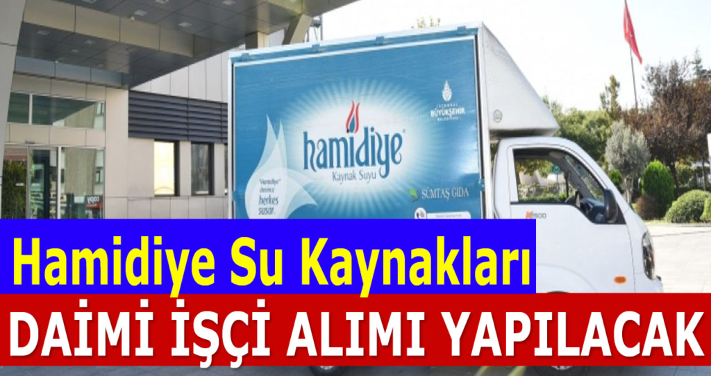İstanbul Belediyesi Hamidiye Su Kaynakları İşçi Alımı