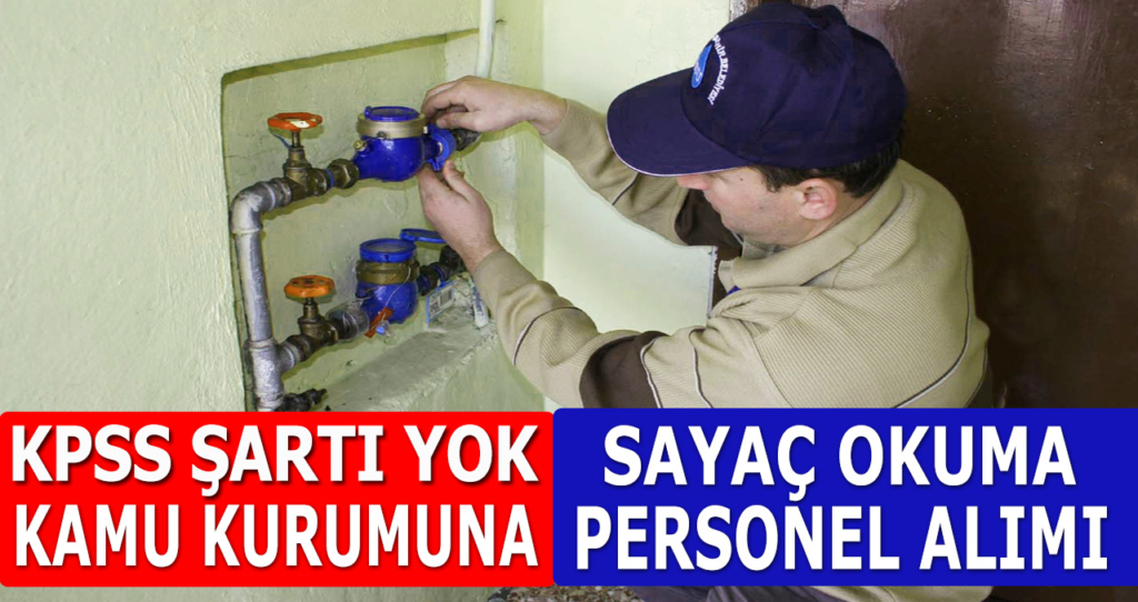 Belediye Sayaç Okuma Personeli Alımı Yapılacak