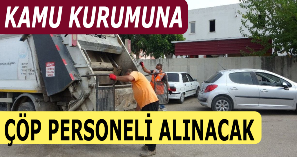 Belediye Çöp Personeli Alımı İlanları