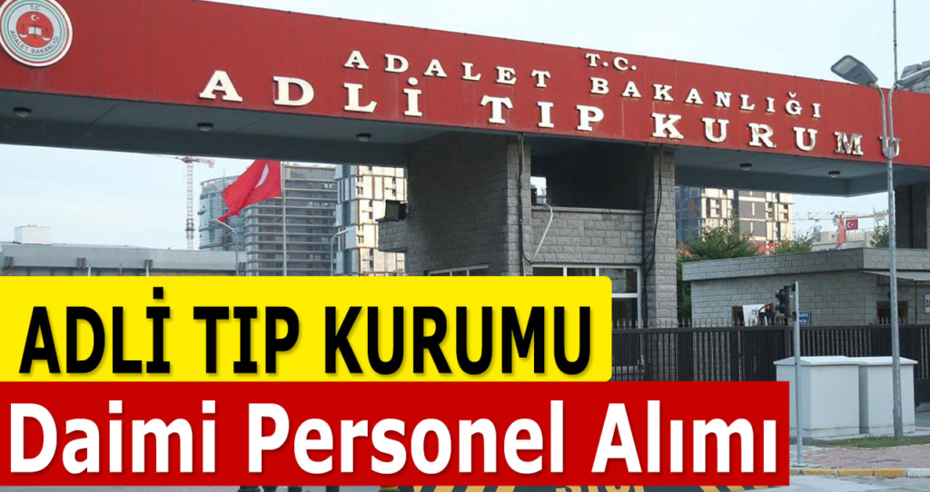 Adli Tıp Kurumu Sağlık Teknikeri Alımı İlanları Yapılacak