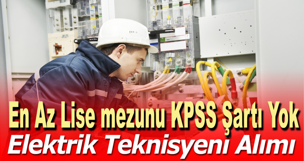 İstanbul Elektrik Teknisyeni Alımı İlanları