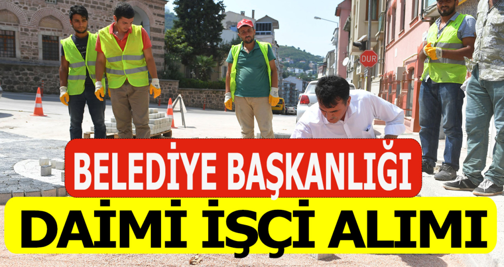 Bursa Belediyesi Daimi İşçi Alımı İlanları