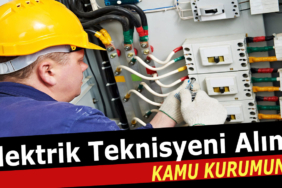 Elektrik Teknisyeni Alımı İlanları