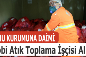 Tıbbi Atık Toplama İşçisi Alımı İlanları