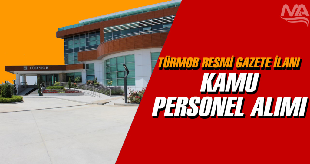 TÜRMOB Kamu Personel Alımı İlanı Resmi Gazete’de