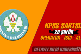 Kamuya KPSS Şartsız 28 Şoför-Operatör-İşçi-Teknisyen Alımı
