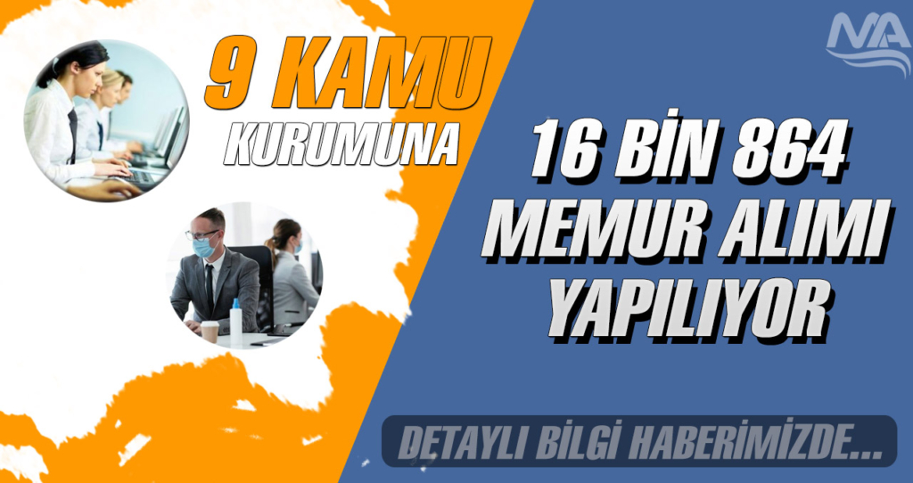 9 Kamu Kurumuna 16 Bin 864 Memur Alımı Yapılıyor