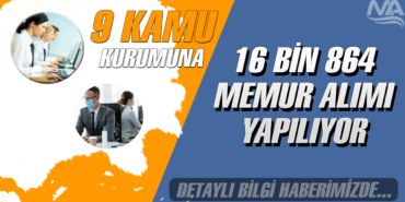 9 Kamu Kurumuna 16 Bin 864 Memur Alımı Yapılıyor
