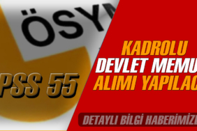 KPSS 55 Kadrolu Devlet Memuru Alımı Yapılacak