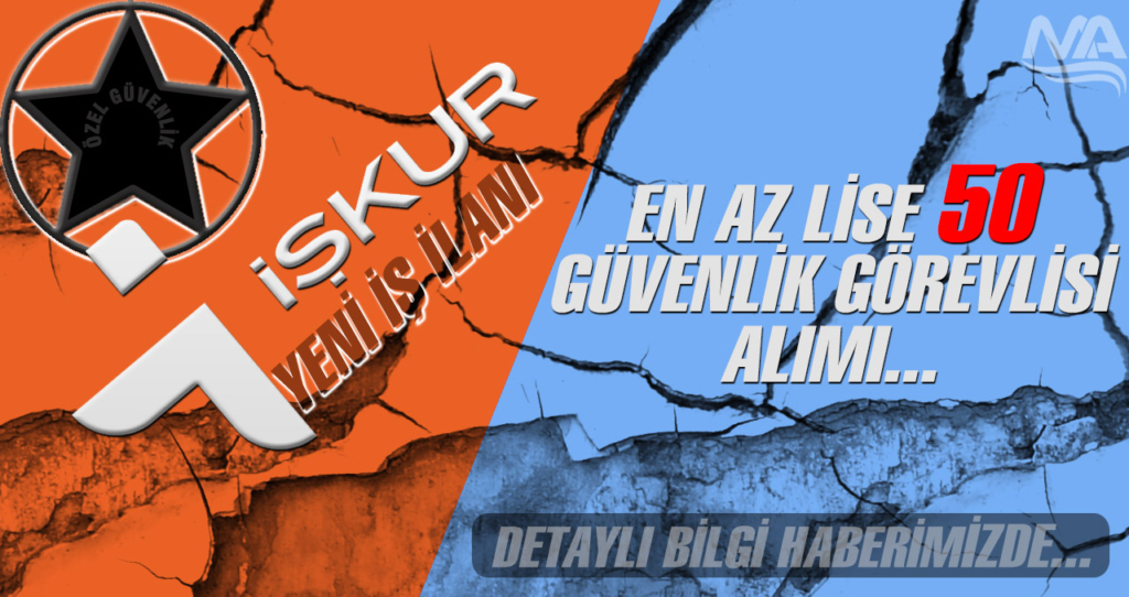 TAV 45 Yaşla 50 Güvenlik Görevlisi Alımı - En az Lise Mezun