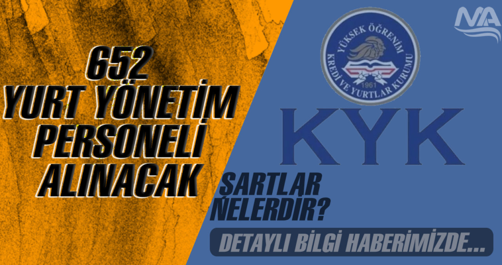 KYK 652 Yurt Yönetim Personeli Alınacak! Şartlar Nelerdir