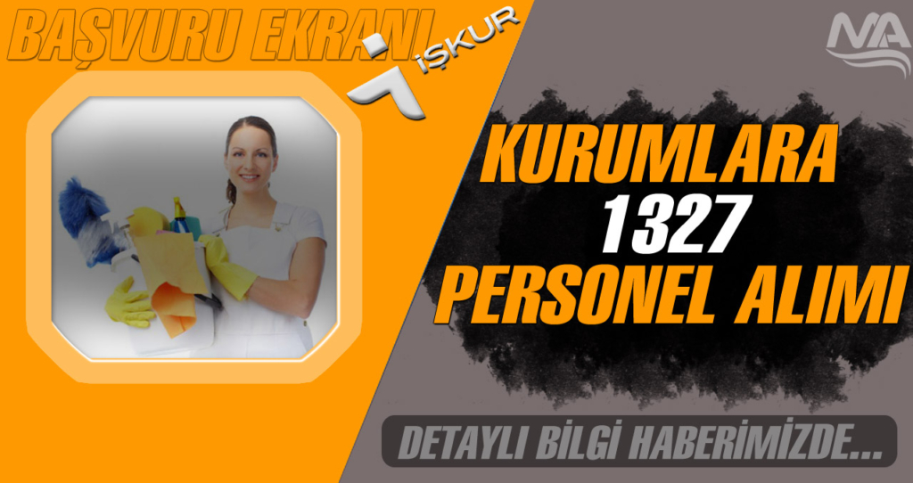 Kurumlar Bazında 1327 Personel Alımı İŞKUR’da  - TYP 2021