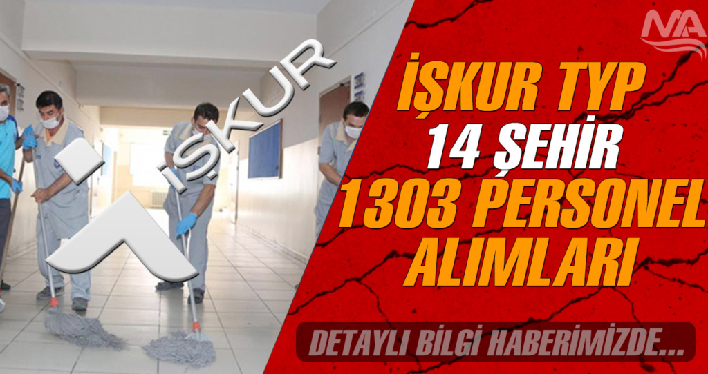 TYP Kamu Kurumları 14 Şehir İŞKUR 1303 Personel Alımı