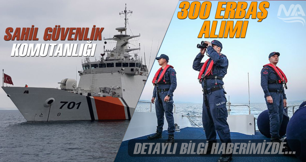 Sahil Güvenlik Komutanlığı 300 Uzman Erbaş Alımı - Askeri Alımlar