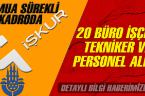 İBB Sürekli Kadroda 20 Büro İşçisi Tekniker Personel Alımı