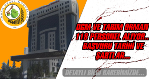 OGM ve Tarım KPSS Şartsız 118 Kamu Personeli Alımı