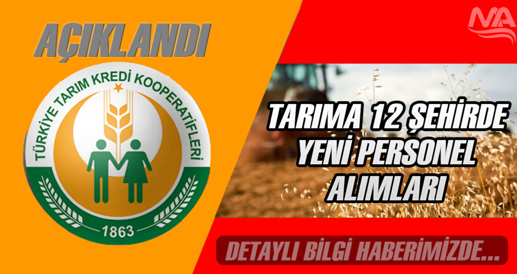 Tarıma 12 Şehirde Yeni Personel Alımları Açıklandı