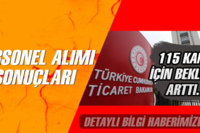 Ticaret Bakanlığı 115 Personel Alımı Sonuçları İçin Beklenti Arttı