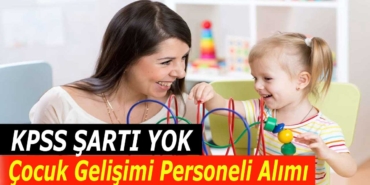 KPSS Şartsız Kreş Öğretmen Alımı İlanları