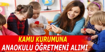 KPSS Şartsız Olarak İzmir Anaokulu Öğretmeni Alımı İlanları