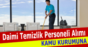 İşkur İşçi İlkokul Mezunu Daimi Temizlik Personeli Alımı İlanları