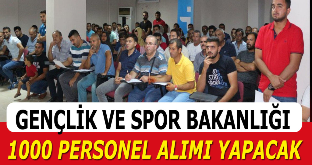 Gençlik Bakanlığı Daimi 1000 Personel Alımı İlanı Yayınlandı