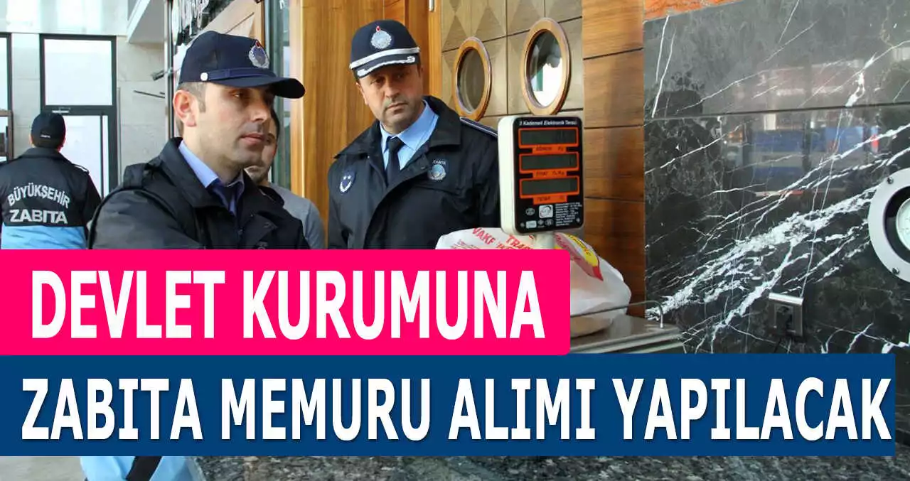 Son Dakika Zabıta Memuru Alımı İlanları