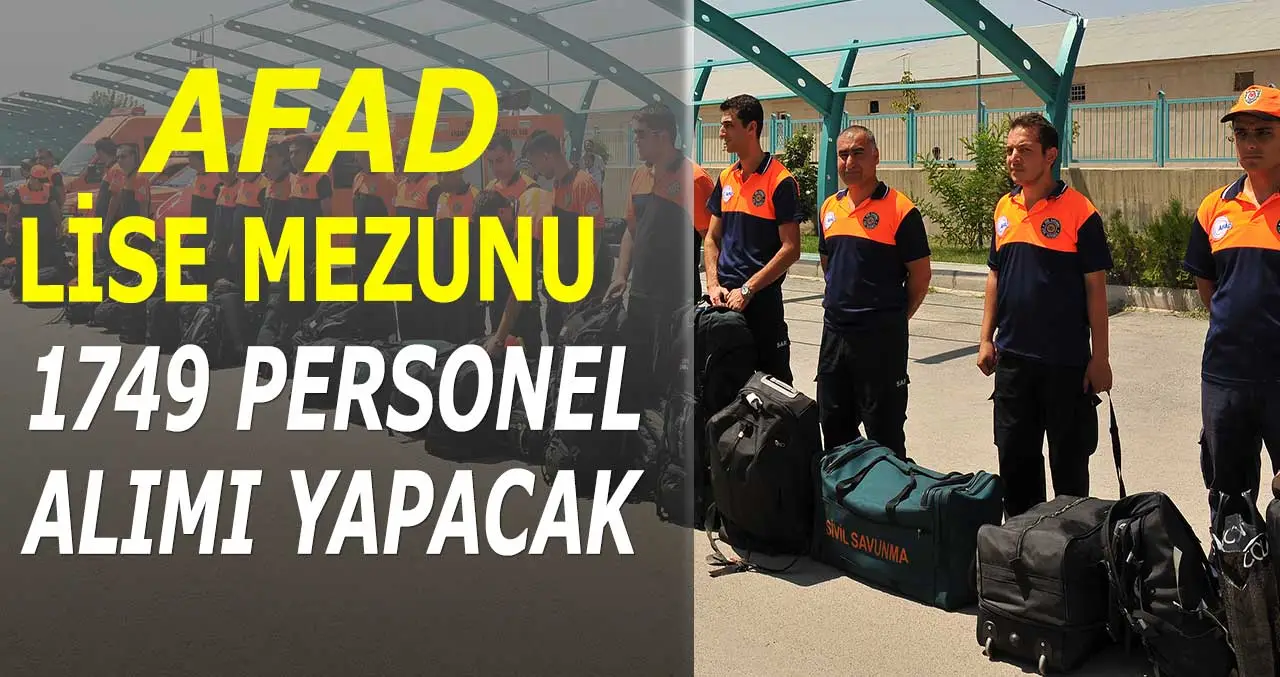 AFAD Lise Mezunu 1749 Güncel Memur Alımı Ve Başvuru Şartları