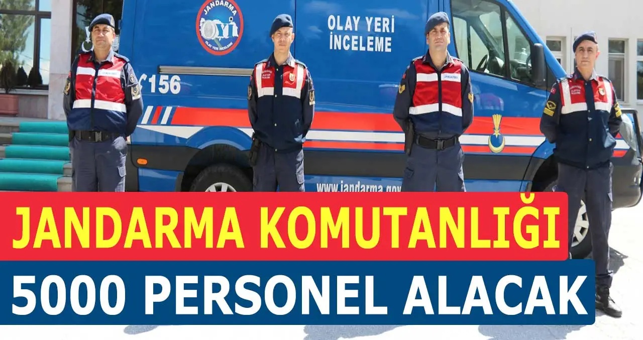 Jandarma Genel Komutanlığı 5000 Uzman Erbaş Alımı İlanı Yayınladı