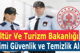 Kültür Bakanlığı Sürekli Güvenlik Ve Temizlik Görevlisi Alımı