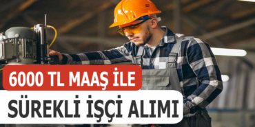 2021 Sürekli İşçi Alımı İlanları İle Personel Alımı