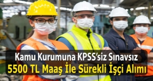 Kamu Teknisyen Alımı 2021 KPSS'siz İş İlanları Yayınlandı