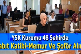 Yüksek Seçim Kurulu 48 Şehirde 103 Memur Alımı İlanları