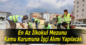 İzmir Belediyesi 5 Vasıfsız Kamu İşçi Alımı İlanı Yayınladı