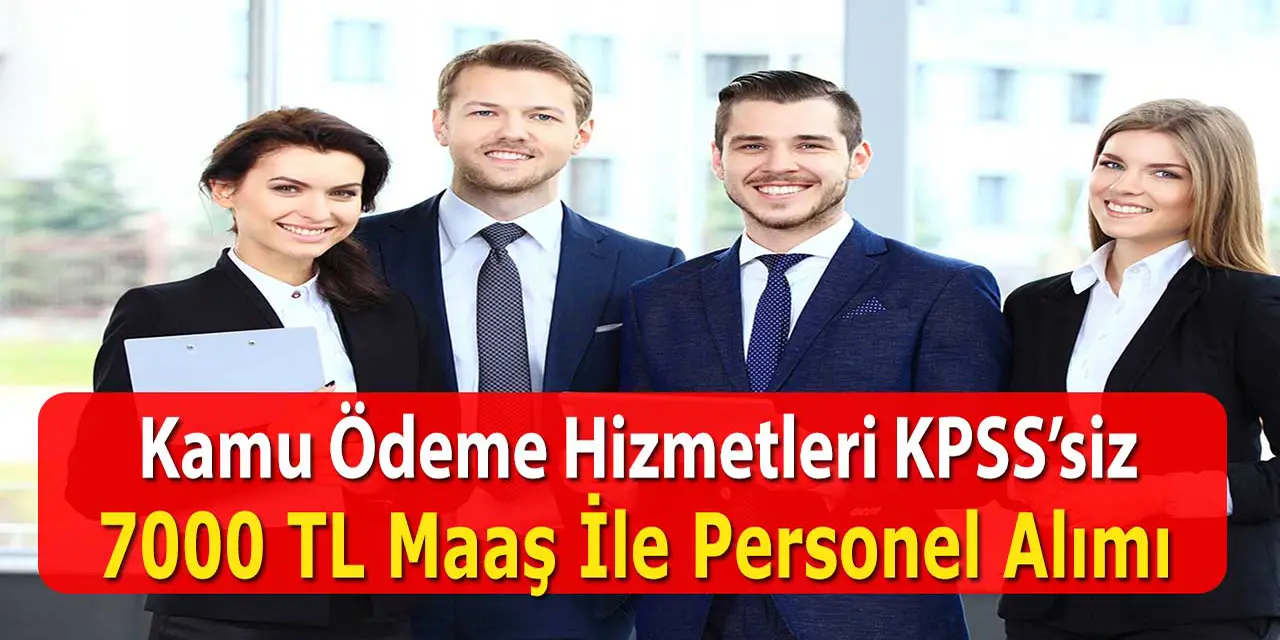 Kamu Ödeme Hizmetleri 7209 Lira Ücret İle Ekip Görevlisi Alımı