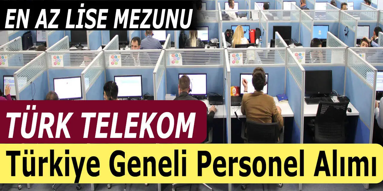 Türk Telekom Personel Alımı İlanları Duyurusu Yayınlandı