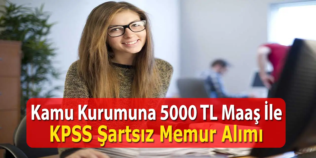 Büro Memur Alımı İlanları İle Son Dakika Personel Alımı Yapılacak