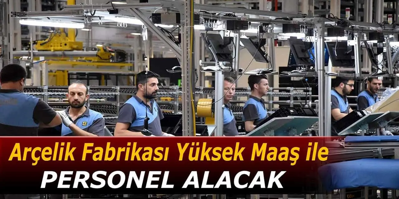 Arçelik İşçi Alımı Ve Personel Alımı İlanları