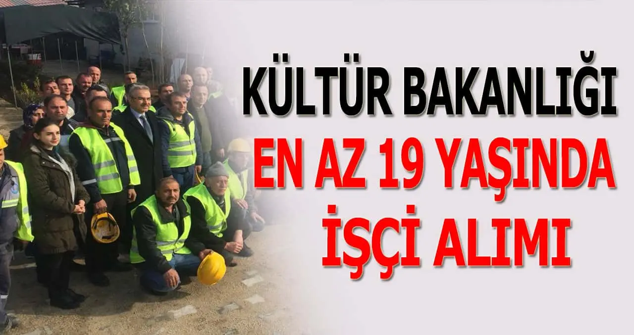 Kültür Bakanlığı İşçi Alımı İş İlanları